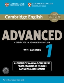 Cambridge English Advanced 1 for Revised Exam from 2015 Student's Book Pack (Student's Book with Answers and Audio CDs (2)) : Authentic Examination Papers from Cambridge English Language Assessment, Mixed media product Book Cambridge English Advanced 1 for Revised Exam from 2015 Student's Book Pack (Student's Book with Answers and Audio CDs (2)) : Authentic Examination Papers from Cambridge English Language Assessment, Mixed media product Book