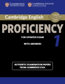 Cambridge English Proficiency 1 for Updated Exam Student's Book with Answers : Authentic Examination Papers from Cambridge ESOL, Paperback Book Cambridge English Proficiency 1 for Updated Exam Student's Book with Answers : Authentic Examination Papers from Cambridge ESOL, Paperback Book