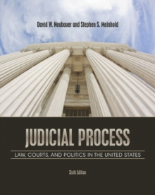 Judicial Process : Law, Courts, and Politics in the United States, Paperback Judicial Process : Law, Courts, and Politics in the United States, Paperback