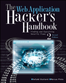 The Web Application Hacker's Handbook : Finding and Exploiting Security Flaws 2E, Paperback Book The Web Application Hacker's Handbook : Finding and Exploiting Security Flaws 2E, Paperback Book
