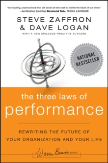 The Three Laws of Performance : Rewriting the Future of Your Organization and Your Life, Paperback Book The Three Laws of Performance : Rewriting the Future of Your Organization and Your Life, Paperback Book