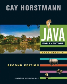 Java for Everyone : Compatible with Java 5, 6, and 7, Paperback Book Java for Everyone : Compatible with Java 5, 6, and 7, Paperback Book