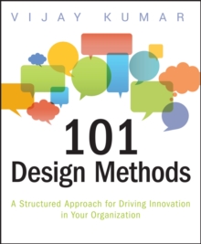 101 Design Methods : a Structured Approach for Driving Innovation in Your Organization, Paperback Book 101 Design Methods : a Structured Approach for Driving Innovation in Your Organization, Paperback Book