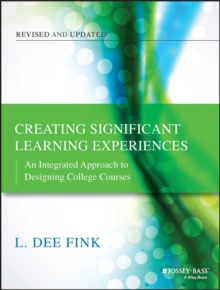 Creating Significant Learning Experiences : An Integrated Approach to Designing College Courses, Paperback Book Creating Significant Learning Experiences : An Integrated Approach to Designing College Courses, Paperback Book