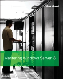 Mastering Windows Server 2012 R2, Paperback Book Mastering Windows Server 2012 R2, Paperback Book