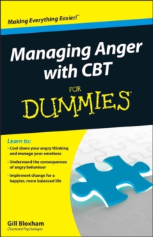 Managing Anger with CBT For Dummies, Paperback Book Managing Anger with CBT For Dummies, Paperback Book
