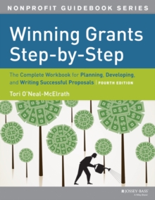 Winning Grants Step by Step : The Complete Workbook for Planning, Developing and Writing Successful Proposals, Paperback Book Winning Grants Step by Step : The Complete Workbook for Planning, Developing and Writing Successful Proposals, Paperback Book