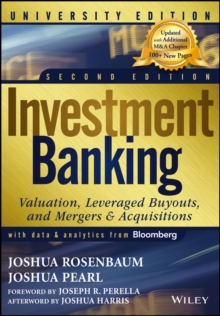 Investment Banking University, Second Edition : Valuation, Leveraged Buyouts, and Mergers & Acquisitions, Paperback Book Investment Banking University, Second Edition : Valuation, Leveraged Buyouts, and Mergers & Acquisitions, Paperback Book
