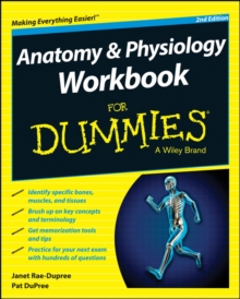 Anatomy & Physiology Workbook for Dummies, 2nd Edition, Paperback Book Anatomy & Physiology Workbook for Dummies, 2nd Edition, Paperback Book