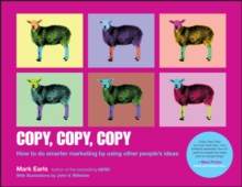 Copy, Copy, Copy : How to Do Smarter Marketing by Using Other People's Ideas, Paperback Book Copy, Copy, Copy : How to Do Smarter Marketing by Using Other People's Ideas, Paperback Book