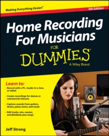 Home Recording for Musicians for Dummies, 5th Edition, Paperback Book Home Recording for Musicians for Dummies, 5th Edition, Paperback Book