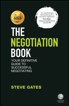 The Negotiation Book : Your Definitive Guide to Successful Negotiating, Paperback The Negotiation Book : Your Definitive Guide to Successful Negotiating, Paperback