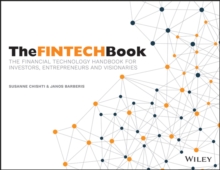 The Fintech Book - the Financial Technology Handbook for Investors, Entrepreneurs and Visionaries, Paperback Book The Fintech Book - the Financial Technology Handbook for Investors, Entrepreneurs and Visionaries, Paperback Book