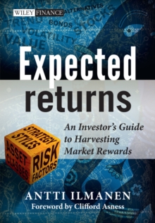 Expected Returns - an Investor's Guide to Harvesting Market Rewards, Hardback Book Expected Returns - an Investor's Guide to Harvesting Market Rewards, Hardback Book