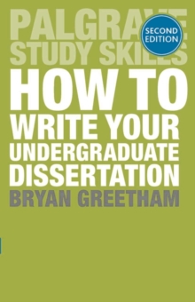 How to Write Your Undergraduate Dissertation, Paperback Book How to Write Your Undergraduate Dissertation, Paperback Book