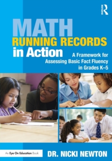 Math Running Records in Action : A Framework for Assessing Basic Fact Fluency in Grades K-5, Paperback Book Math Running Records in Action : A Framework for Assessing Basic Fact Fluency in Grades K-5, Paperback Book