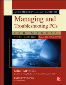 Mike Meyers' CompTIA A+ Guide to Managing and Troubleshooting PCs (Exams 220-901 & 220-902), Paperback Book Mike Meyers' CompTIA A+ Guide to Managing and Troubleshooting PCs (Exams 220-901 & 220-902), Paperback Book