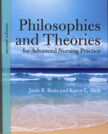 Philosophies and Theories for Advanced Nursing Practice, Paperback Book Philosophies and Theories for Advanced Nursing Practice, Paperback Book