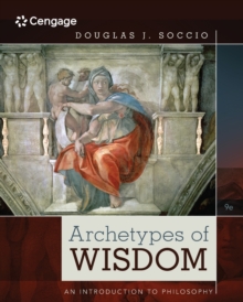 Archetypes of Wisdom : An Introduction to Philosophy, Paperback Archetypes of Wisdom : An Introduction to Philosophy, Paperback