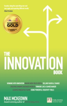 The Innovation Book : How to Manage Ideas and Execution for Outstanding Results, Paperback Book The Innovation Book : How to Manage Ideas and Execution for Outstanding Results, Paperback Book