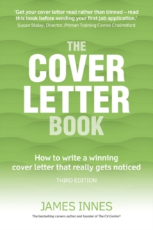 The Cover Letter Book : How to Write a Winning Cover Letter That Really Gets Noticed, Paperback Book The Cover Letter Book : How to Write a Winning Cover Letter That Really Gets Noticed, Paperback Book