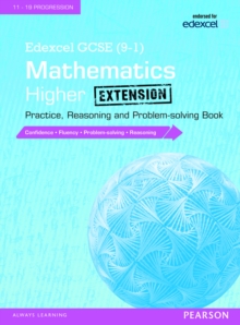 Edexcel GCSE (9-1) Mathematics: Higher Extension Practice, Reasoning and Problem-Solving Book : Higher extension, Paperback Book Edexcel GCSE (9-1) Mathematics: Higher Extension Practice, Reasoning and Problem-Solving Book : Higher extension, Paperback Book