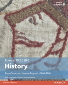 Edexcel GCSE (9-1) History Anglo-Saxon and Norman England, c1060-1088 Student Book, Paperback Book Edexcel GCSE (9-1) History Anglo-Saxon and Norman England, c1060-1088 Student Book, Paperback Book