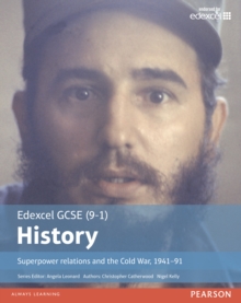 Edexcel GCSE (9-1) History Superpower Relations and the Cold War, 1941-91 : Student Book, Paperback Book Edexcel GCSE (9-1) History Superpower Relations and the Cold War, 1941-91 : Student Book, Paperback Book