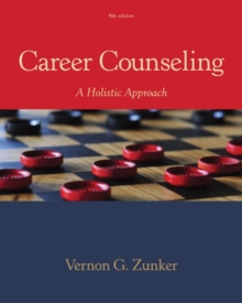 Career Counseling : A Holistic Approach, Hardback Book Career Counseling : A Holistic Approach, Hardback Book