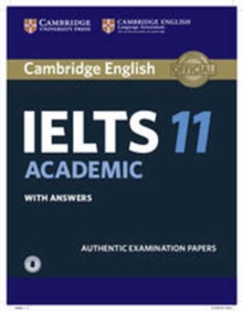 Cambridge IELTS 11 Academic Student's Book with Answers with Audio : Authentic Examination Papers, Mixed media product Book Cambridge IELTS 11 Academic Student's Book with Answers with Audio : Authentic Examination Papers, Mixed media product Book