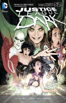 Justice League Dark Volume 1: In the Dark TP, Paperback Book Justice League Dark Volume 1: In the Dark TP, Paperback Book