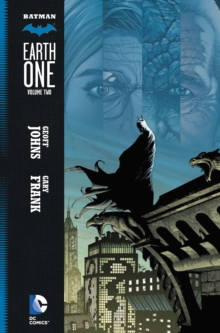 Batman: Earth One : Vol 2, Hardback Batman: Earth One : Vol 2, Hardback