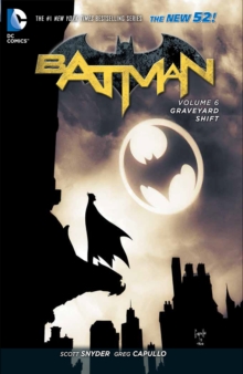 Batman Volume 6: Graveyard Shift HC (The New 52), Hardback Book Batman Volume 6: Graveyard Shift HC (The New 52), Hardback Book