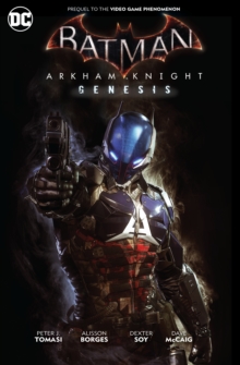 Batman Arkham Knight Genesis TP, Paperback Book Batman Arkham Knight Genesis TP, Paperback Book
