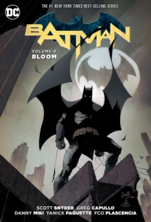 Batman HC Vol 9 Bloom, Hardback Book Batman HC Vol 9 Bloom, Hardback Book
