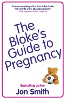 The Bloke's Guide to Pregnancy, Paperback Book The Bloke's Guide to Pregnancy, Paperback Book