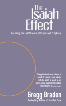 The Isaiah Effect : Decoding The Lost Science Of Prayer And Prophecy, Paperback Book The Isaiah Effect : Decoding The Lost Science Of Prayer And Prophecy, Paperback Book