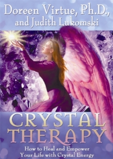 Crystal Therapy : How to Heal and Empower Your Life with Crystal Energy, Paperback Book Crystal Therapy : How to Heal and Empower Your Life with Crystal Energy, Paperback Book