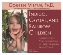 Indigo, Crystal and Rainbow Children, CD-Audio Indigo, Crystal and Rainbow Children, CD-Audio
