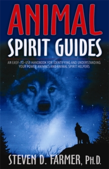 Animal Spirit Guides : An Easy-To-Use Handbook For Identifying And Understanding Your Power Animals And Animal Spirit Helpers, Paperback Book Animal Spirit Guides : An Easy-To-Use Handbook For Identifying And Understanding Your Power Animals And Animal Spirit Helpers, Paperback Book