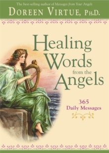 Healing Words From The Angels : 365 Daily Messages, Paperback Book Healing Words From The Angels : 365 Daily Messages, Paperback Book