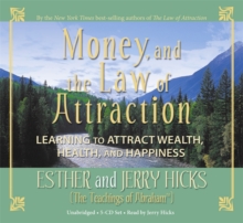 Money and the Law of Attraction : Learning To Attract Wealth, Health And Happiness, CD-Audio Book Money and the Law of Attraction : Learning To Attract Wealth, Health And Happiness, CD-Audio Book