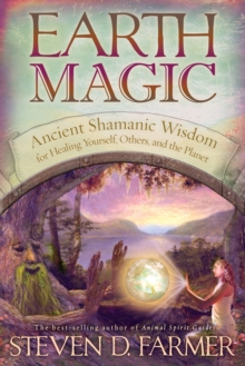 Earth Magic : Ancient Secrets For Healing Yourself And Others, Paperback Book Earth Magic : Ancient Secrets For Healing Yourself And Others, Paperback Book