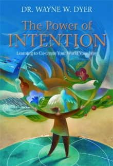 The Power of Intention : Learning to Co-create Your World Your Way, Paperback Book The Power of Intention : Learning to Co-create Your World Your Way, Paperback Book
