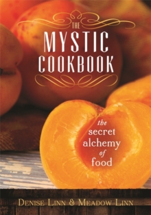 The Mystic Cookbook : The Secret Alchemy of Food, Paperback Book The Mystic Cookbook : The Secret Alchemy of Food, Paperback Book