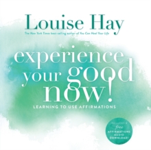 Experience Your Good Now! : Learning to Use Affirmations, Paperback Book Experience Your Good Now! : Learning to Use Affirmations, Paperback Book
