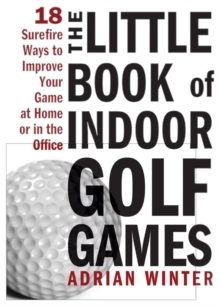 Little Book of Indoor Golf Games, Hardback Little Book of Indoor Golf Games, Hardback