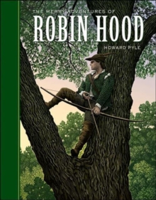 The Merry Adventures of Robin Hood, Hardback Book The Merry Adventures of Robin Hood, Hardback Book