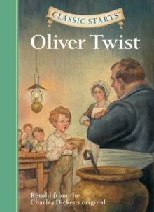 Classic Starts� : Oliver Twist : Retold from the Charles Dickens Original, Hardback Book Classic Starts� : Oliver Twist : Retold from the Charles Dickens Original, Hardback Book
