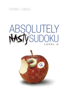 Absolutely Nasty Sudoku : Level 2, Paperback Absolutely Nasty Sudoku : Level 2, Paperback